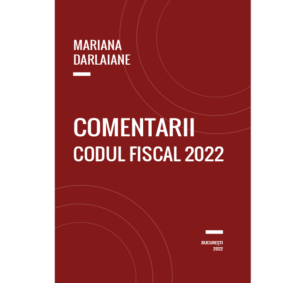Comentarii Codul Fiscal 2022