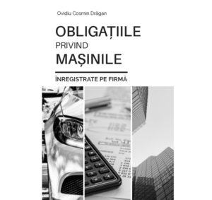 Obligaţiile privind maşinile înregistrate pe firmă